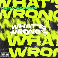 What's Wrong? - Single - Drew Samson