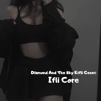Ifli Core & Olive - Diamond and the Sky Kifli Gesec
