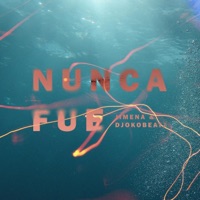 Nunca fue (feat. DJOKOBEATZ) - Single - Jimena