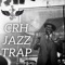 Crh Jazz Trap - CRH BEATS lyrics