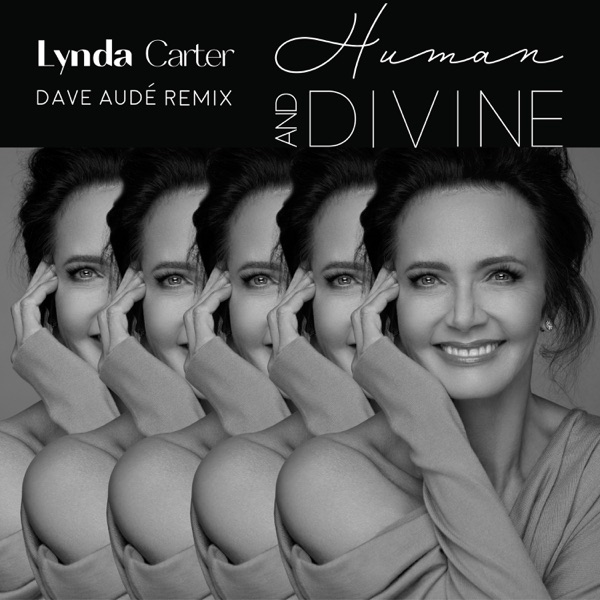 Human and Divine (Dave Audé Remix) - Single