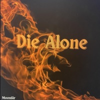 MoonSir - Die Alone