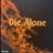 Die Alone