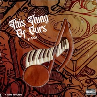 This Thing of Ours - Single - P-Tah