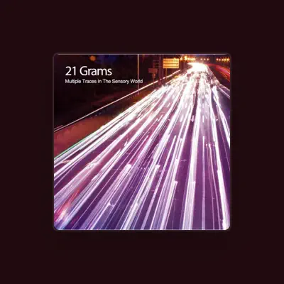 Listen to 21 Grams, watch music videos, read bio, see tour dates & more!