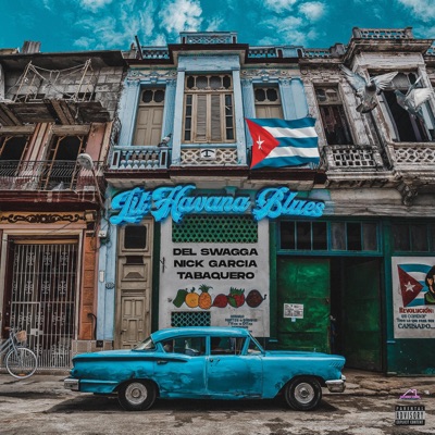 Lil Havana Blues (feat. Nick Garcia & Salazar el Tabaquero) - Single