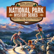 Mystery in Rocky Mountain National Park: National Park Mystery Series, Book 1 (Unabridged)