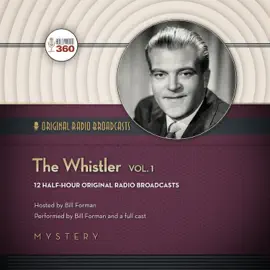 The Whistler, Vol. 1 (The Classic Radio Collection)