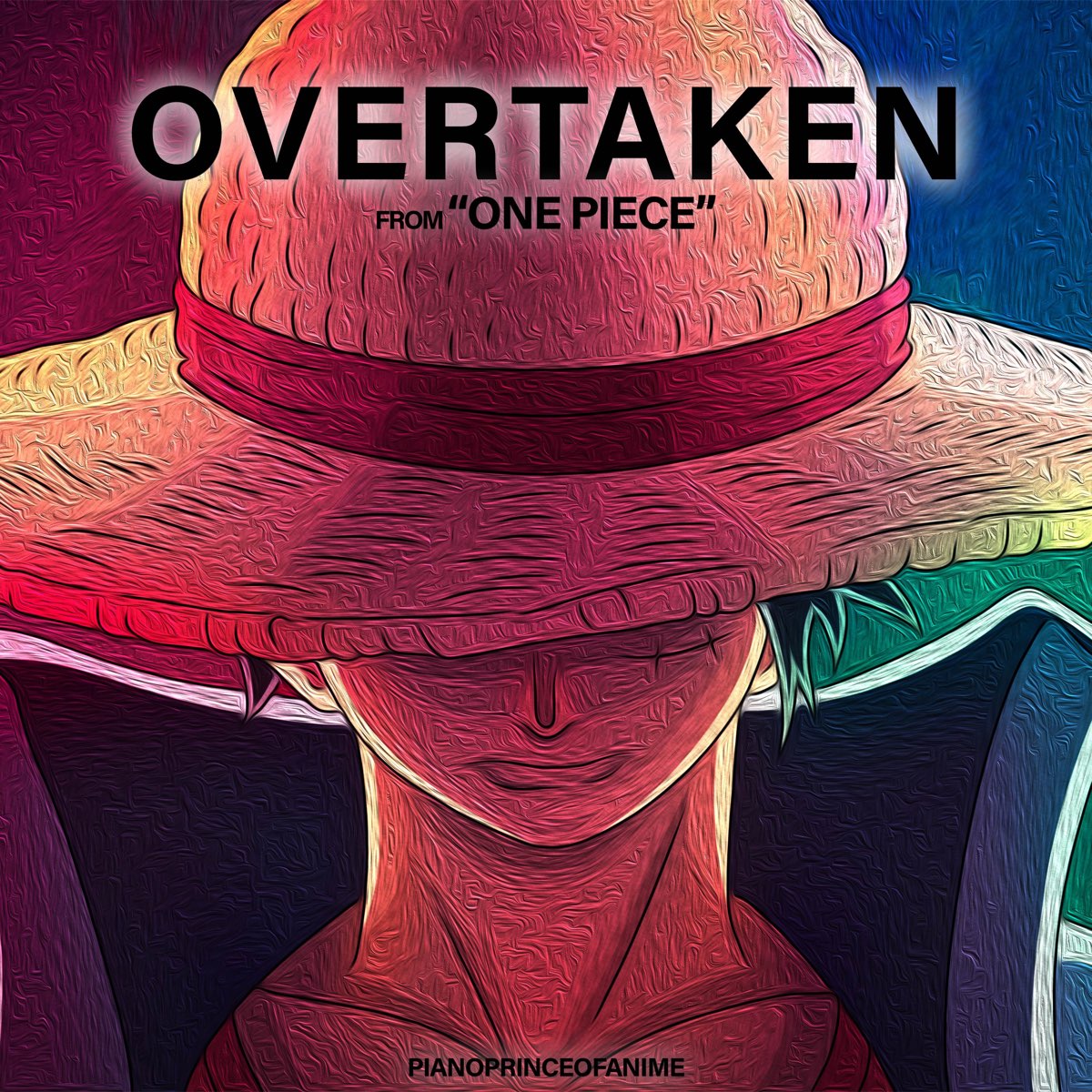 Overtaken (From "One Piece") - Single - Album by PianoPrinceOfAnime - Apple  Music