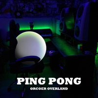 PING PONG - Single - Orcoer Overland