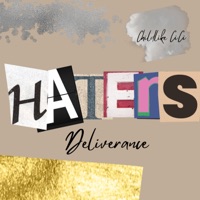Haters Deliverance - Single - Childlike CiCi