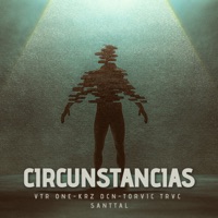 Circunstancias (feat. Torvic Trvc, SANTTAL & KRZ DCN) - Single - Vtr one
