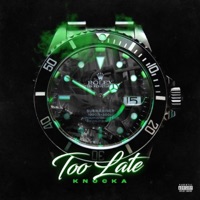 Too Late - Single - Knocka
