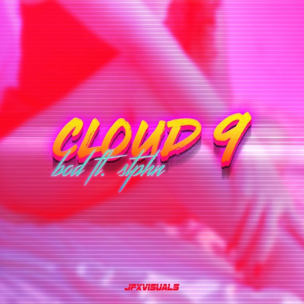 Cloud 9 (feat. Bod)