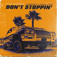 Don't Stoppin' - Single - Lumberjack & Djibril Cissé