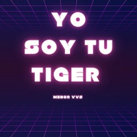 Yo soy tu tiger - Single - Menor VVS