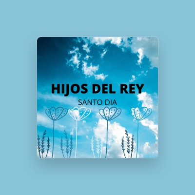 Listen to Hijos del Rey, watch music videos, read bio, see tour dates & more!