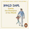 Danny the Champion of the World - Roald Dahl