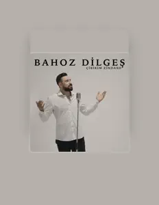 Ouça Bahoz Dilgeş, assista a videoclipes, leia a biografia, veja as datas das turnês e mais!