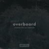Overboard - Single