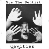 Sue The Dentist - Of the Sea