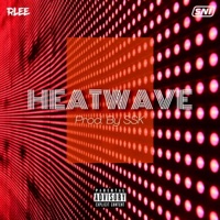 Heatwave - Single - SNI & Rlee