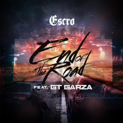 End of the Road (feat. GT Garza) - Single