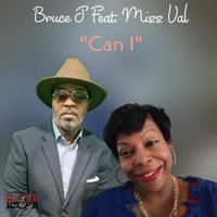 Can I (feat. Mizz Val) - Single - Bruce J