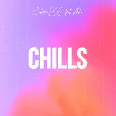 Chills (feat. Alchi) - Single