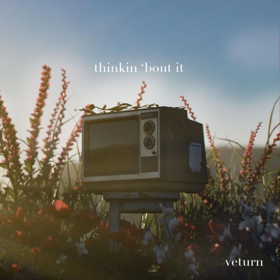 Thinkin 'Bout It - Single