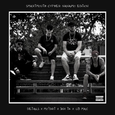 Smartmouth Cypher: Nanaimo Edition (feat. Details, Jinx TK & QB Mac) - Single