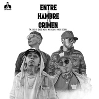 Entre El Hambre Y El Crimen (feat. Tm Zaiko, Griser Nsr, Argos Ocran & Mr Sacra) - Single - La Manada