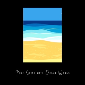Pink Noise with Ocean Waves, Loopable