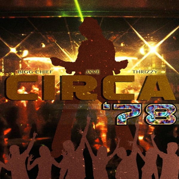 Circa 73' (feat. Thrizzy & JXVE)
