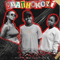 Abathokozi (feat. Sne M & Ngunelihle) - Single - Stixx