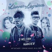 Llueven Lágrimas (feat. Wander) - Single - J Nelson