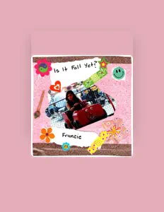 Ouve Francie, vê vídeos de música, lê a biografia, vê as datas da digressão e muito mais!