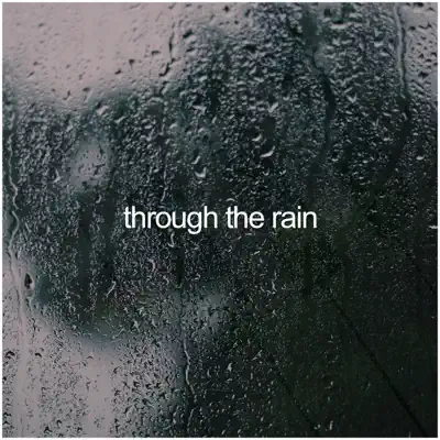 Gacabe & Jecabe adlı sanatçının Through the Rain - Single albümünü dinle