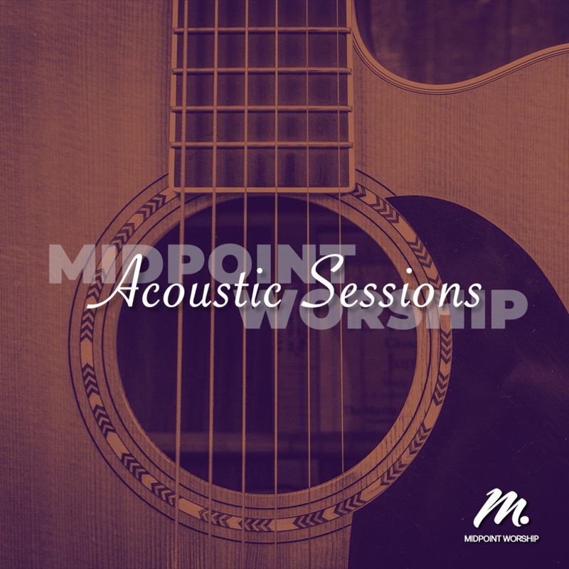 Oceans (Acoustic Cover) - Midpoint Worship: Song Lyrics, Music Videos ...