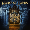 Saints and Sinners - House of Lords