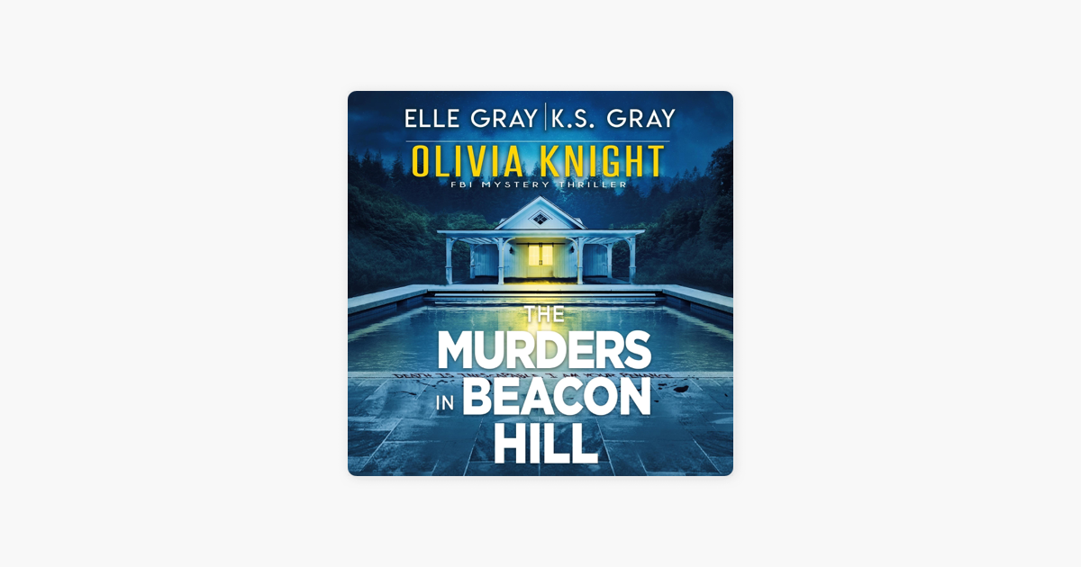  the murders in beacon hill olivia knight fbi mystery thriller book 2