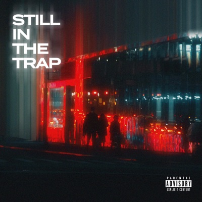 Still In the Trap (feat. Get Paid) - Single