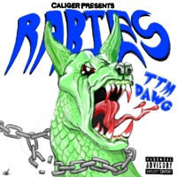 Rabies - TTM Dawg & Caliger