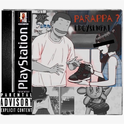 Edgy$enpai - Parappa ?