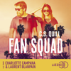 Fan Squad - C S Quill