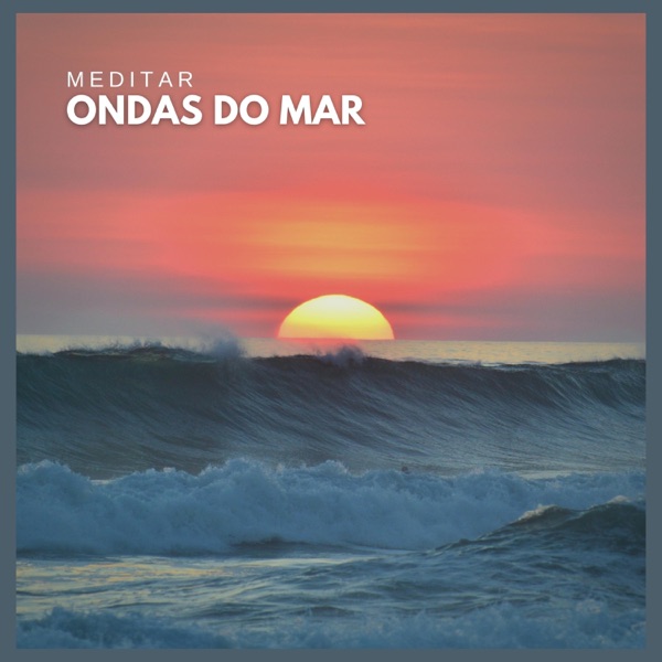Meditar: Ondas do Mar