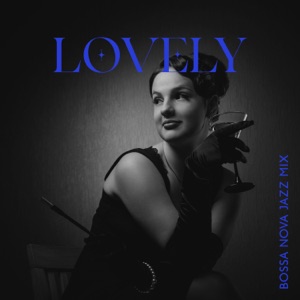Lovely Bossa Nova Jazz Mix