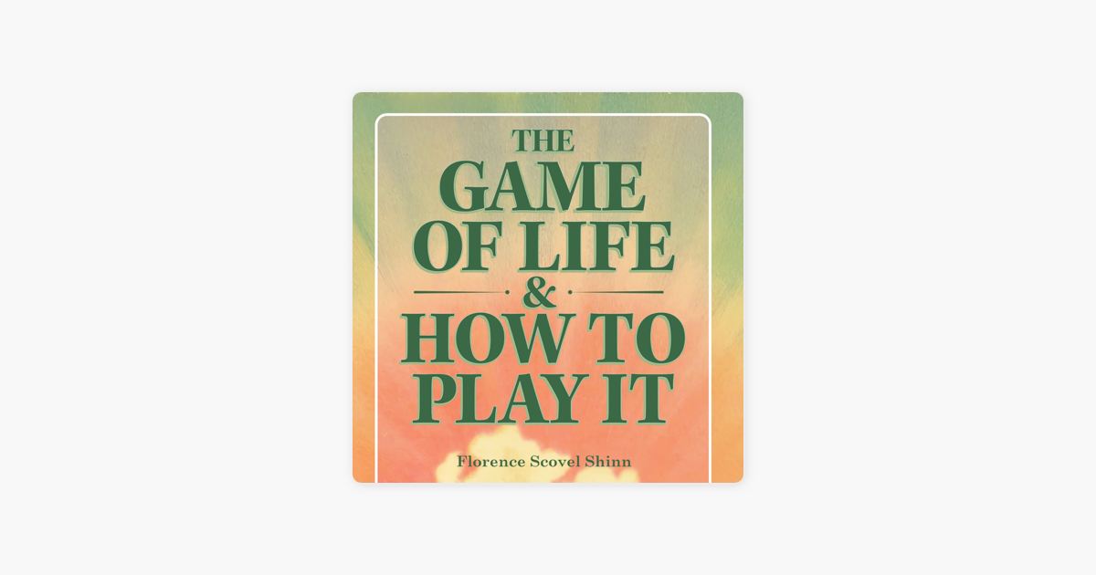 THE GAME OF LIFE AND HOW TO PLAY IT Florence Scovel Shinn Ebook –  FabulousLife