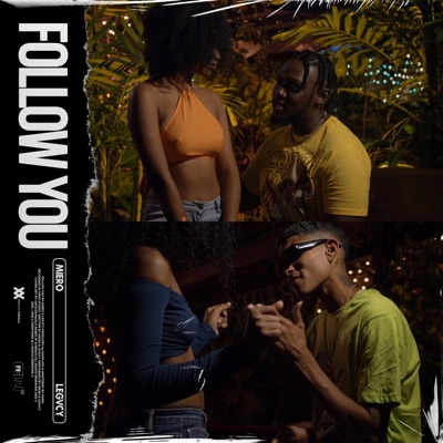 Follow You (feat. Legvcy) - Single