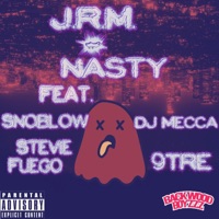 Nasty (feat. Snoblow, Stevie Fuego, Dj Mecca & 9TRE) - Single - JRM
